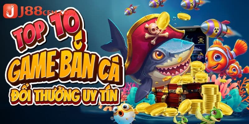 bắn cá đổi thưởng